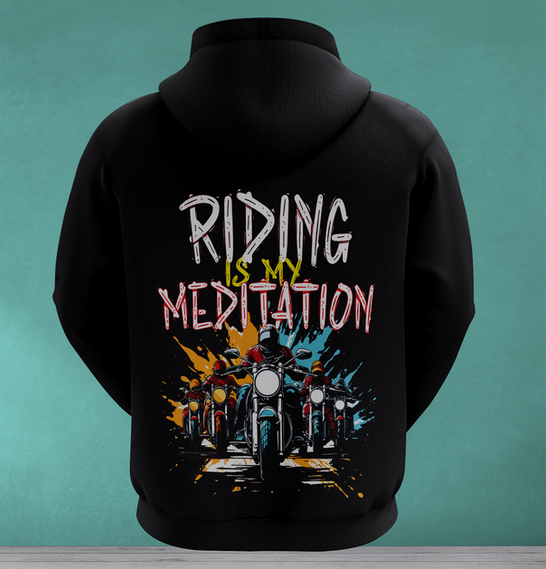 Riding is my Meditation Hoodie for Bikers